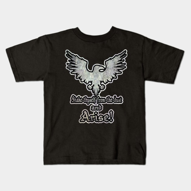 SHAKE THYSELF FROM THE DUST AND ARISE! Kids T-Shirt by BG305